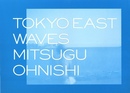 TOKYO EAST WAVES【サイン入 / Signed】