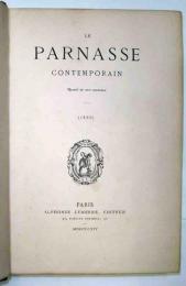 現代高踏詩集  初版蘭紙　Le Parnasse Contemporain. Recueil de vers nouveaux. 1866, 1869 et 1876.