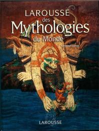ラルース世界の神話　Larousse des mythologies du monde