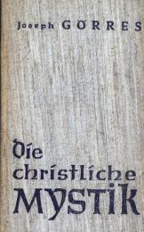 キリスト教神秘主義　Die christliche Mystik.