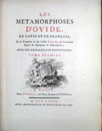 変身物語　ラテン語フランス語対訳　アイザン、ショファール、モンネ、モロ銅版挿絵139枚　　Les metamorphoses. En latin et  en francois, De la Tradiction de M.l'Abee Banier; Avec des explications historiques.