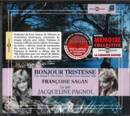 （フランス文学CD）悲しみよこんにちはBonjour Tristesse. Lu par J.Pagnol. Texte integral. Enregistrement historique 1955. Coffret 3 CD, Livret 12pp.