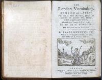 ロンドン辞典、英語・ラテン語篇 The London Vocabulary, English and Latin:Put into a New Methode, proper to acquaint the Leanrer with Things as well as pure Latin Words. Adorned with Twenty six Pictures, For the Use of Schools. The 23e Ed.