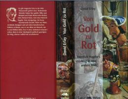 黄金から赤へ、別世界におけるフォーゲラーの道　Von Gold zu Rot. Heinrich Vogelers Weg in eine andere Welt