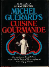 （英）ゲラールのフランス料理食通　Michel Guerard's Cuisine gourmande. Translated & with Editors' Note by Ph.&M.Hyman.
