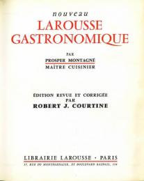 新ラルース・フランス料理辞典　クールティーヌ改訂　Nouveau Larousse gastronomique. Ed. revue & corrige par R.J.Courtine.