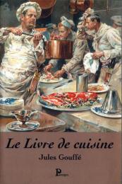 フランス料理の書　1867年版復刻
Le livre de cuisine.