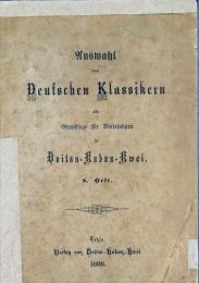 ドイツ講文会講読基礎用ドイツ古典選集　Auswahl aus Deutschen Klassikern als Grundlage fur Vorlesungen in Doitsu=Kobun=Kwai.