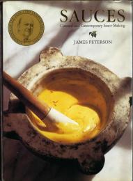 ソース、標準的最新的ソース作り　Sauces. Classical and Contemporary Sauce Making.