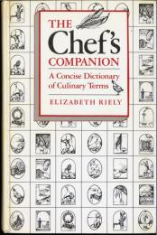 シェフの仲間、世界料理用語事典　The Chef's Companion. A Concise Dictionary of Culinary Terms. Ilust. by D.Miller.
