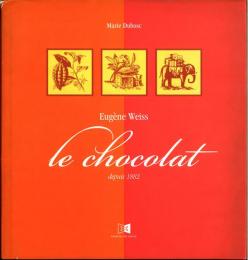 1882年創業チョコレート菓子店　Le chocolat depuis 1882.