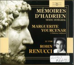 (CD) アドリアヌス回想　全文　ルニュッキ朗読　CD9枚　Memoires d'Hadrien. Texte integral. Lu par Robin Renucci. Coffret 9 CDs, Livret 20 pp.