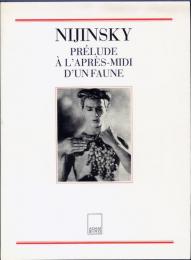 ニジンスキー　半獣神の午後　Nijinsky prelude de L'Apres-Midi d'Un Faune. sous la direct. de J-M.Nectoux.  30 phototypies de P., Paul Iribe, 1914.