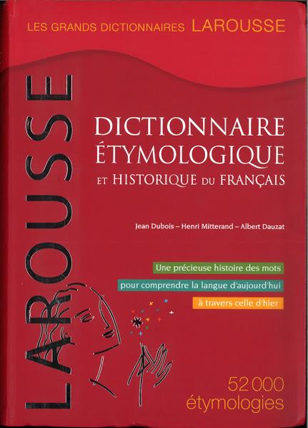 フランス語大語源辞典 Grand dictionnaire etymologique & historique