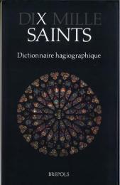 10000人の聖者、聖者事典　Dix mille saints. Dictionnaire hagiographique. Trad. de l'anglais &adapte par M.Stroobants.
