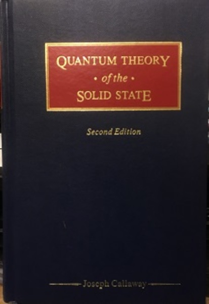 Quantum Theory of the Solid State : 2nd Edition (Joseph Callaway