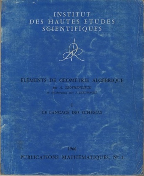 EGA) Elements de Geometrie Algebrique : 1 Le Langage des