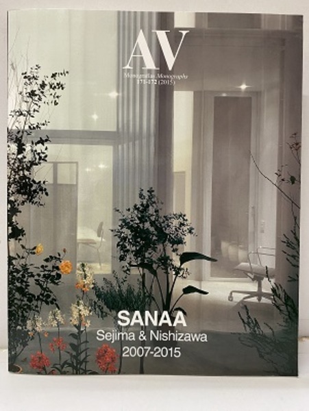 アート・デザイン・音楽 SANAA 2007-2015 SANAA 2007-2015