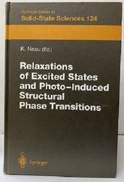 Relaxations of Excited States and Photo-Induced Phase Transitions Proceedings of the 19th Taniguchi Symposium, Kashikojima, Japan, July 18?23, 1996 