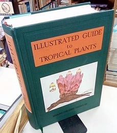図説熱帯植物集成 写生図による熱帯植物の決定版 