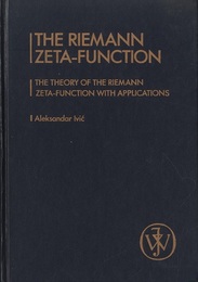 The Riemann Zeta-Function The Theory of the Riemann Zeta-Function with Applications 