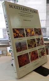 Succulent Flora of Southern Africa A comprehensive and authoritative guide to 164 genera in nine family groups 