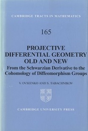 Projective Differential Geometry Old and New From the Schwarzian Derivative to the Cohomology of Diffeomorphism Groups 