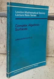 Complex Algebraic Surfaces : 1st Edition (Soft)  