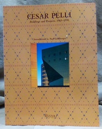 Cesar Pelli（シーザー・ペリ） Buildings and Projects 1965-1990 