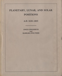 Planetary、 Lunar、 and Solar Positions、 New and Full Moons、 A.D. 1650-1805  