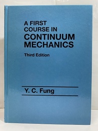 A First Course in Continuum Mechanics : 3rd Edition  