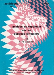 Analyse et Topologie sur les Espaces Singuliers (1) CIRM, 6 - 10 juillet 1981 