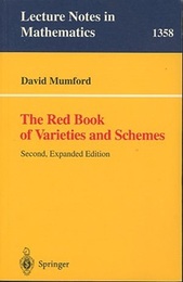 The Red Book of Varieties and Schemes : 2nd Expanded Edition Includes the Michigan Lectures (1974) on Curves and their Jacobians (英) 代数幾何学講義