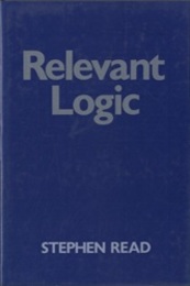 Relevant Logic : A Philosophical Examination of Inference  