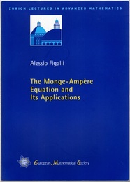 The Monge-Ampere Equation and Its Applications (英) モンジュ・アンペール方程式とその応用 