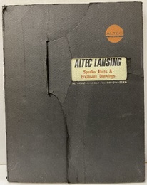 ALTECスピーカーユニット／エンクロージャー図面集 ALTEC LANSING Speaker Units & Enclosure Drawings 