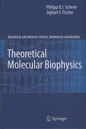 Theoretical Molecular Biophysics（Hard） Biological and Medical Physics, Biomedical Engineering 