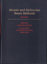 Atomic and Molecular Beam Methods : Vol. 1- 2  