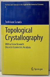 Topological Crystallography With a View Towards Discrete Geometric Analysis 