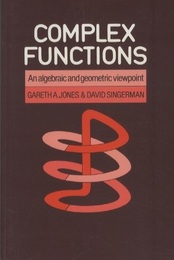 Complex Functions (Soft) An Algebraic and Geometric Viewpoint 
