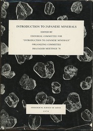 Introduction to Japanese Minerals Edited by the Organizing Committee IMA-IAGOD Meetings ’70 