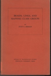 Braids, Links, and Mapping Class Groups Based on lecture note by James Cannon (英) 組みひも群・絡み目群・写像類群