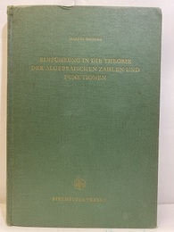 Einfuhrung in die Theorie der Algebraischen Zahlen und Funktionen  
