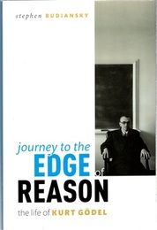 Journey to the Edge of Reason : The Life of Kurt Godel (Hard) (英) クルト・ゲーデル：史上最もスキャンダラスな定理を証明した男 