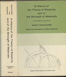 A History of the Theory of Elasticity and of the Strength of Materials : Vol.1 & 2(Part.1-2) from Galilei to Lord Kelvin 