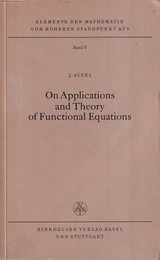 On Applications and Theory of Functional Equations  