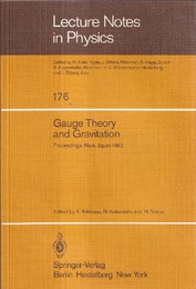 Gauge Theory and Gravitation Proceedings of the International Symposium on Gauge Theory and Gravitation (g & G) Held at Tezukayama University Nara、 Japan、 August 20&#8211;24、 1982 