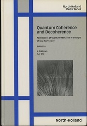 Quantum Coherence and Decoherence Foundations of Quantum Mechanics in the Light of New Technology 