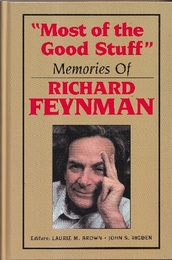 Most of the Good Stuff : Memories of Richard Feynman  