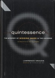 Quintessence : Revised Edition of the Fifth Essence (Hard) The Mystery of Missing Mass In The Universe 